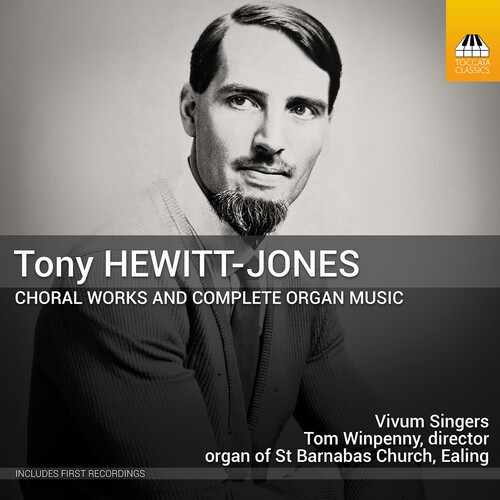 Tony Hewitt-Jones - Choral Works And Complete Organ Mus in the group CD / Klassiskt at Bengans Skivbutik AB (5686323)