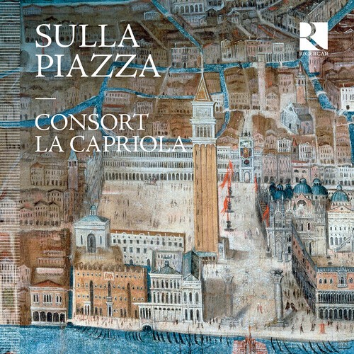 Consort La Capriola - Sulla Piazza in the group CD / Klassiskt at Bengans Skivbutik AB (5686350)