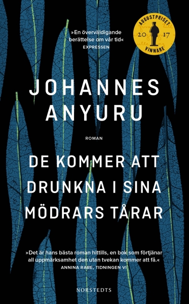 Johannes Anyuru - De Kommer Att Drunkna I Sina Mödrars Tårar in the group OTHER / Books at Bengans Skivbutik AB (5686492)