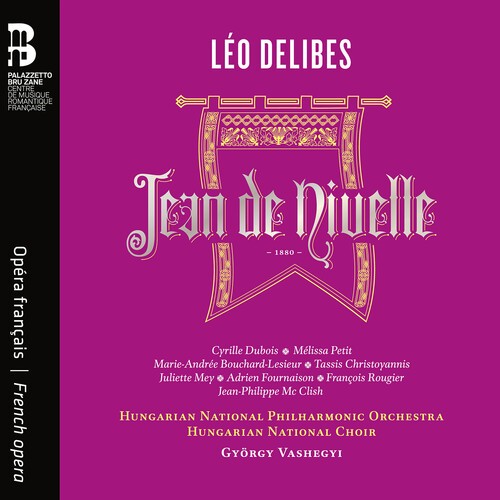 Léo Delibes - Jean De Nivelle in the group MUSIK / CD + Bok / Kommande / Klassiskt at Bengans Skivbutik AB (5686591)
