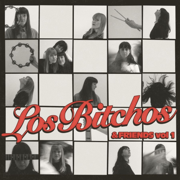 Los Bitchos - Los Bitchos & Friends Vol 1 in the group CD / Upcoming releases / Pop-Rock at Bengans Skivbutik AB (5686613)