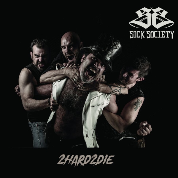 Sick Society - To Hard To Die in the group CD / Upcoming releases / Hårdrock at Bengans Skivbutik AB (5686768)