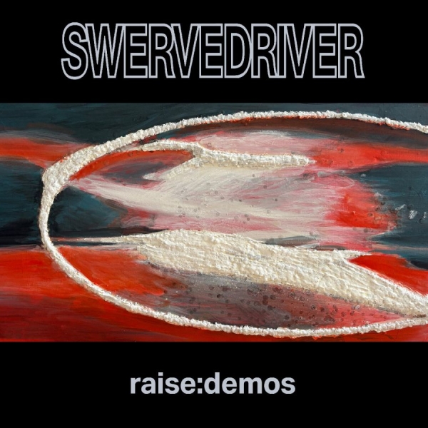 Swervedriver - Raise: Demos in the group CD / Upcoming releases / Pop-Rock at Bengans Skivbutik AB (5686778)