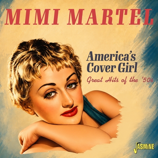 Mimi Martel - America's Cover Girl - Great Hits Of The '50S in the group CD / Upcoming releases / Pop-Rock at Bengans Skivbutik AB (5687004)