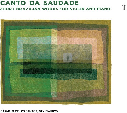 Carmelo De Los Santos Ney Fialkow - Canto Da Saudade - Short Brazilian in the group CD / Klassiskt at Bengans Skivbutik AB (5687254)