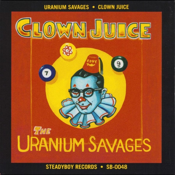 Uranium Savages - Clown Juice in the group CD / Bestsellers at Bengans Skivbutik AB (5687460)
