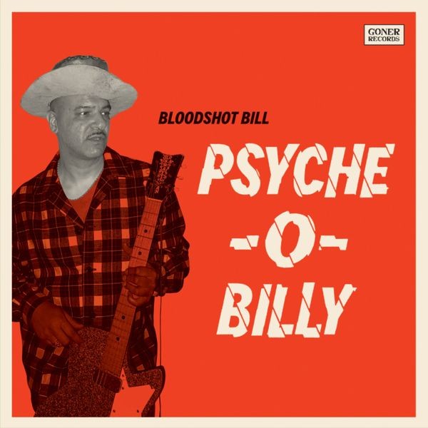 Bloodshot Bill - Psyche-O-Billy in the group VINYL / Pop-Rock at Bengans Skivbutik AB (5687557)