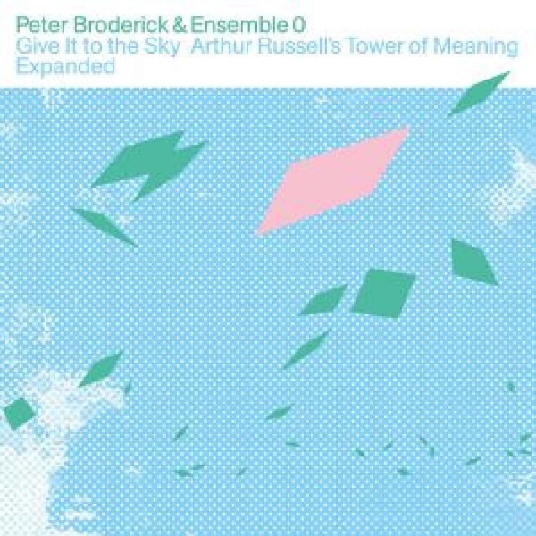 Broderick Peter & Ensemble 0 - Give It To The Sky: Arthur Russell? in the group VINYL / Bestsellers at Bengans Skivbutik AB (5687765)