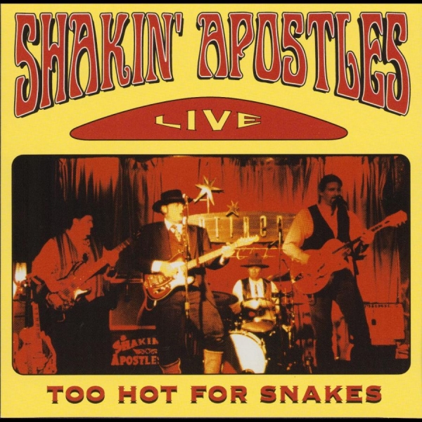 Shakin' Apostles - Too Hot For Snakes in the group CD / Bestsellers at Bengans Skivbutik AB (5687905)