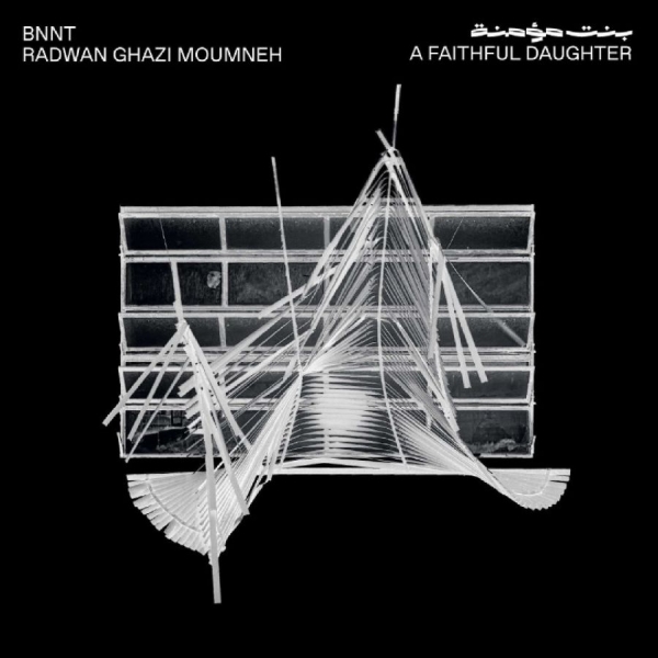 Bnnt & Radwan Ghazi Moumneh - A Faithful Daughter in the group VINYL / Upcoming releases / Pop-Rock at Bengans Skivbutik AB (5688212)