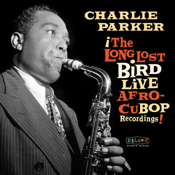 Parker Charlie - Afro Cuban Bop: The Long Lost Bird in the group CD / Bestsellers at Bengans Skivbutik AB (5688301)