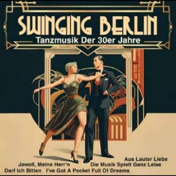 Goldene Sieben - Swinging Berlin - Tanzmusik Der 30E in the group CD / Bestsellers at Bengans Skivbutik AB (5688772)