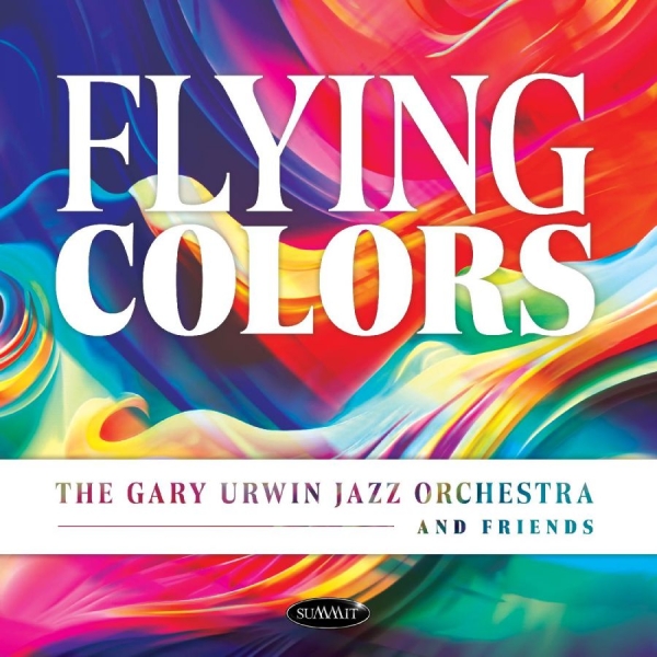 Gary Urwin Jazz Orchestra And Frien - Flying Colors in the group CD / Bestsellers at Bengans Skivbutik AB (5688802)