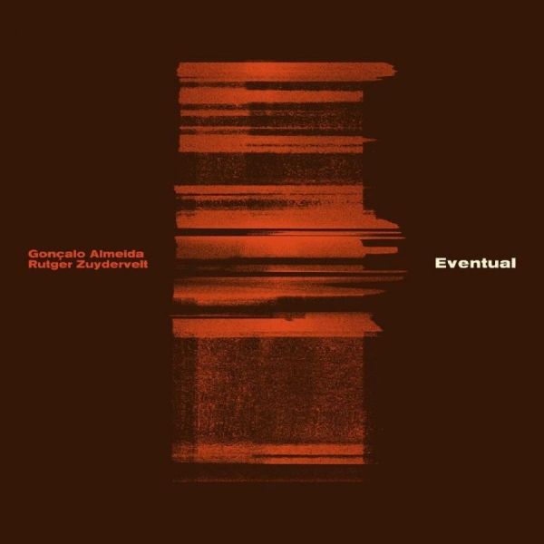 Almeida Goncalo & Zuydervelt Rutg - Eventual in the group CD / Bestsellers at Bengans Skivbutik AB (5688843)
