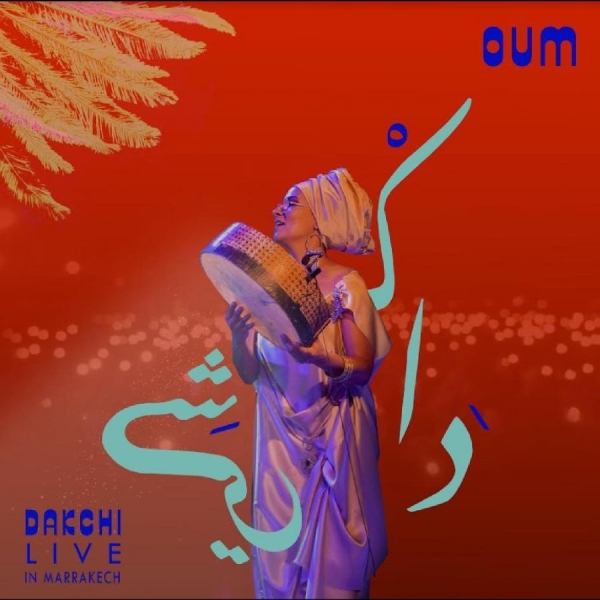 Oum - Dakchi Live In Marrakech in the group CD / Bestsellers at Bengans Skivbutik AB (5688861)