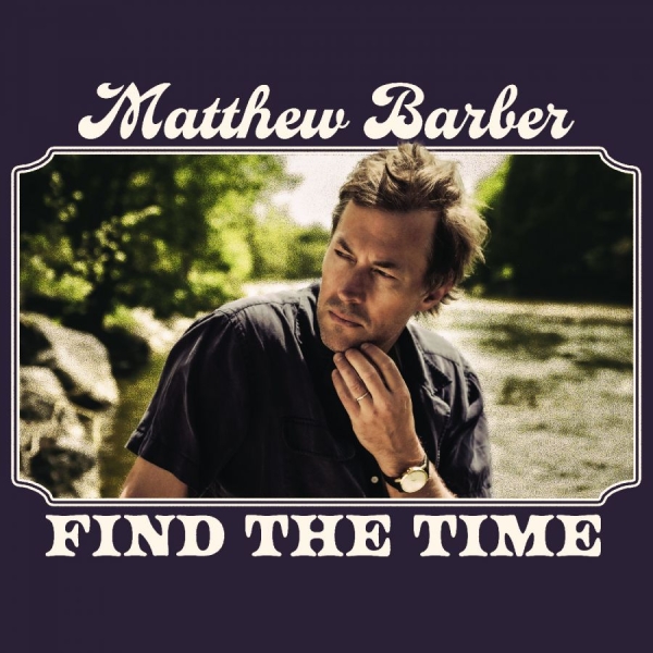 Barber Matthew - Find The Time in the group CD / Upcoming releases / World Music at Bengans Skivbutik AB (5689178)