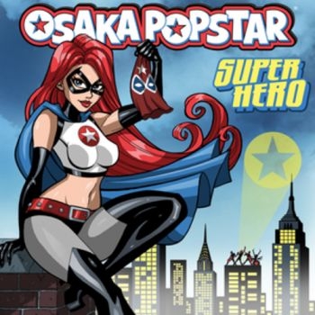 Osaka Popstar - Super Hero in the group VINYL / Bestsellers at Bengans Skivbutik AB (5689209)