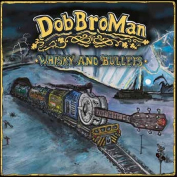 Dobbroman - Whisky And Bullets in the group CD / Bestsellers at Bengans Skivbutik AB (5689283)
