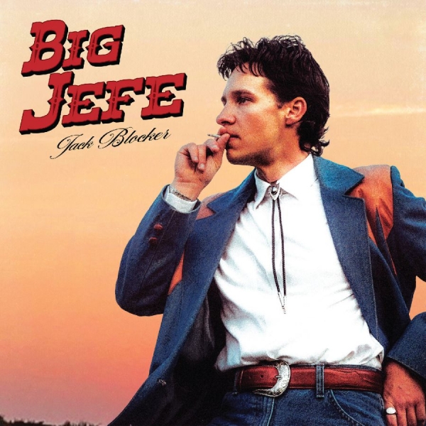 Blocker Jack - Big Jefe in the group CD / Upcoming releases / Country at Bengans Skivbutik AB (5689297)