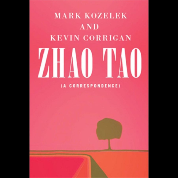 Kozelek Mark And Kevin Corrigan - Zhao Tao (A Correspondence) in the group OTHER / Books at Bengans Skivbutik AB (5689320)