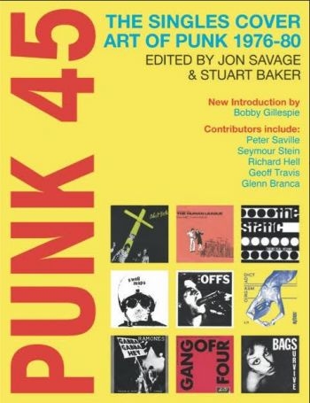 Savage Jon & Stuart Baker - Punk 45: The Singles Cover Art Of P in the group OTHER / Books at Bengans Skivbutik AB (5689340)