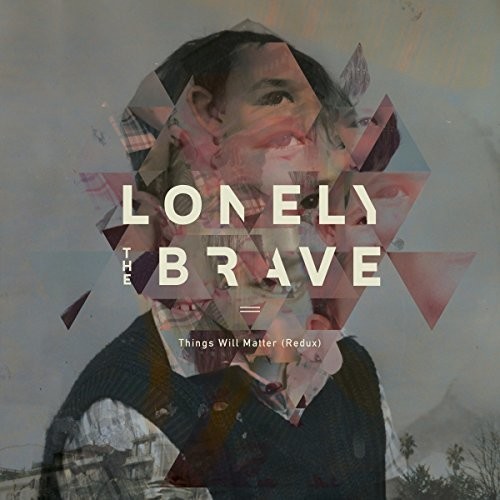 Lonely The Brave - Things Will Matter in the group CD / Pop-Rock at Bengans Skivbutik AB (5689350)