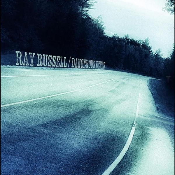 Ray Russell - Dangerous Bends in the group CD / Upcoming releases / Pop-Rock at Bengans Skivbutik AB (5690528)