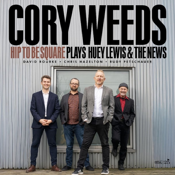 Cory Weeds - Hip To Be Square Plays Huey Lewis & in the group CD / Upcoming releases / Jazz at Bengans Skivbutik AB (5690597)