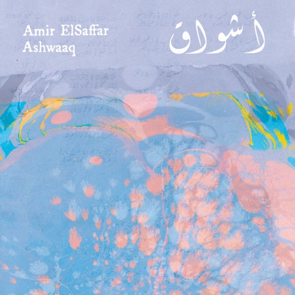 Elsaffar Amir - Ashwaaq in the group VINYL / Upcoming releases / Pop-Rock at Bengans Skivbutik AB (5690614)
