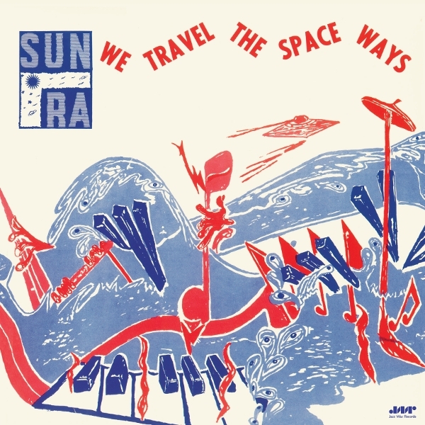 Sun Ra - We Travel The Space Ways in the group VINYL / Upcoming releases / Jazz at Bengans Skivbutik AB (5690680)