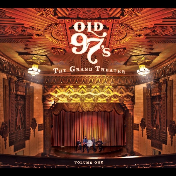 Old 97'S - The Grand Theater Volume One (Whisk in the group VINYL / Upcoming releases / Country at Bengans Skivbutik AB (5690875)