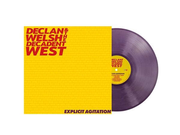 Declan Welsh & The Decadent West - Explicit Agitation in the group VINYL / Upcoming releases / Pop-Rock at Bengans Skivbutik AB (5691048)