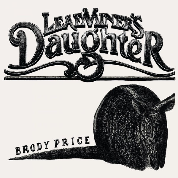 Price Brody - Leaf Miner's Daughter in the group VINYL / Upcoming releases / Pop-Rock at Bengans Skivbutik AB (5691541)