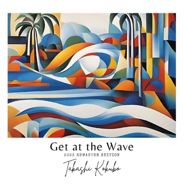 Takashi Kokubo - Get At The Wave in the group VINYL / Upcoming releases / Pop-Rock at Bengans Skivbutik AB (5691699)