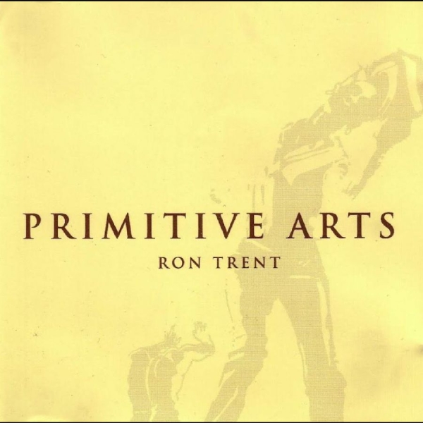 Ron Trent - Primitive Arts in the group VINYL / Upcoming releases / Pop-Rock at Bengans Skivbutik AB (5691704)