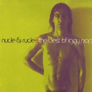 Iggy Pop - Nude & Rude Best Of in the group CD / Best Of,Pop-Rock at Bengans Skivbutik AB (569194)