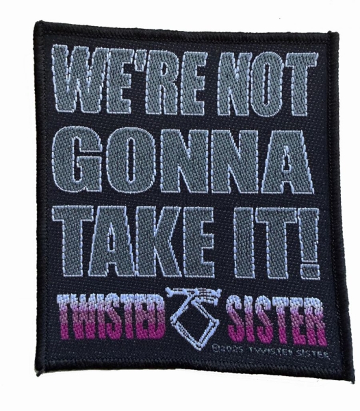 Twisted Sister - Patch We're Not Gonna Take It! (10, in the group MERCHANDISE / Accessoarer / Kommande / Hårdrock at Bengans Skivbutik AB (5691990)