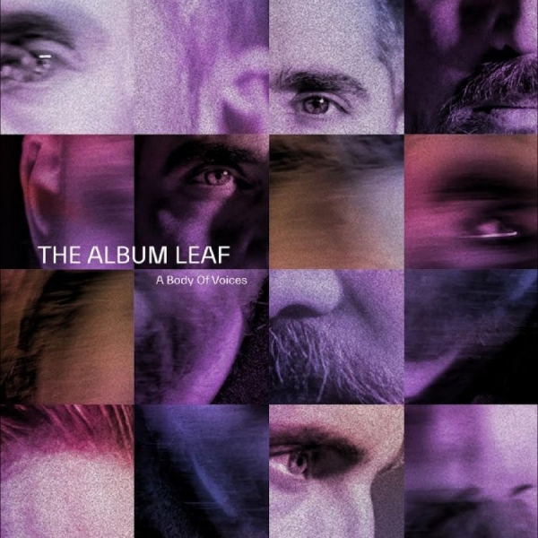 The Album Leaf - A Body Of Voices in the group OUR PICKS / Friday Releases / 2026-10-02 at Bengans Skivbutik AB (5692100)