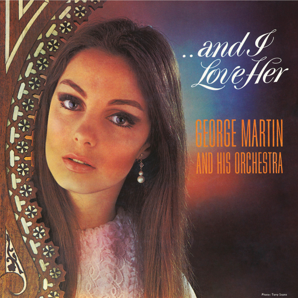 George Martin & His Orchestra - ...And I Love Her in the group CD / Upcoming releases / Pop-Rock at Bengans Skivbutik AB (5692208)