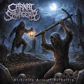 Carnal Savagery - Sickening Acts Of Barbarity in the group CD / Upcoming releases / Hårdrock at Bengans Skivbutik AB (5692241)