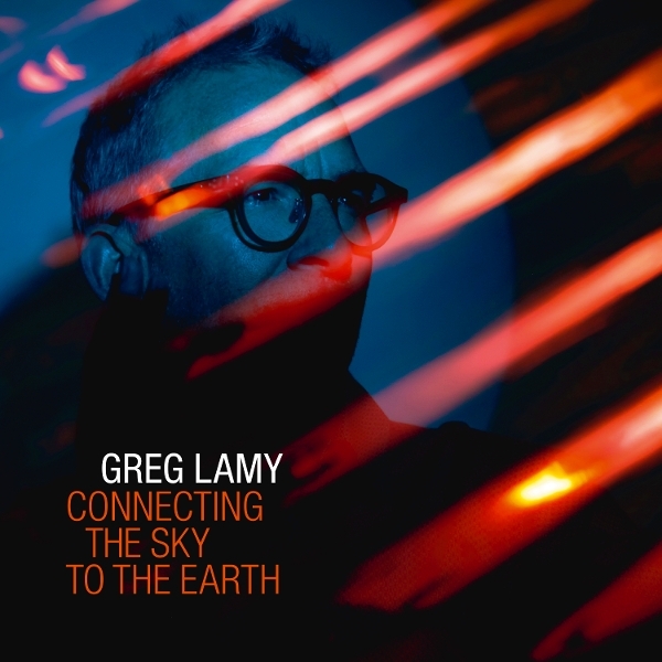 Greg Lamy - Connecting The Sky To The Earth in the group CD / Upcoming releases / Jazz at Bengans Skivbutik AB (5693837)