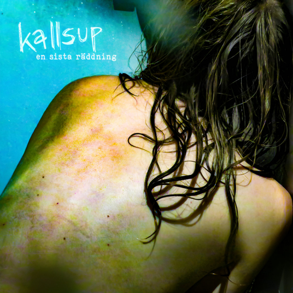 Kallsup - En sista räddning (Translucent Turqouise Vinyl LP) in the group VINYL / Pop-Rock at Bengans Skivbutik AB (5693917)