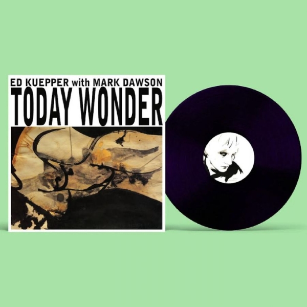 Ed Kuepper With Mark Dawson - Today Wonder in the group VINYL / Pop-Rock at Bengans Skivbutik AB (5694118)
