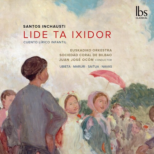 Inchausti Santos - Lide Ta Ixidor in the group CD / Klassiskt at Bengans Skivbutik AB (5695590)