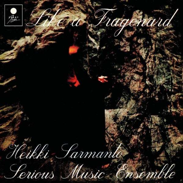 Heikki Sarmanto Serious Music Ensem - Like A Fragonard in the group CD / Upcoming releases / Jazz at Bengans Skivbutik AB (5695823)