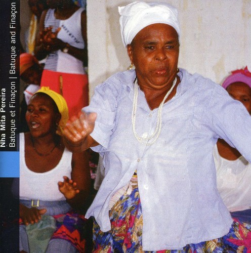 Nha Mita Pereira - Cape Verde: Batuque & Finacon in the group CD / Bestsellers at Bengans Skivbutik AB (5697887)