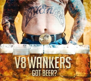 V8 Wankers - Got Beer? in the group CD / Rock at Bengans Skivbutik AB (569789)
