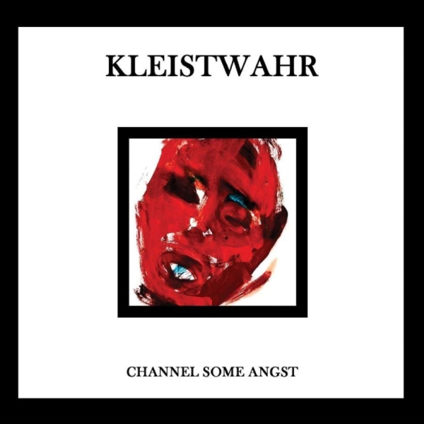 Kleistwahr - Channel Some Angst in the group CD / Pop-Rock at Bengans Skivbutik AB (5698027)