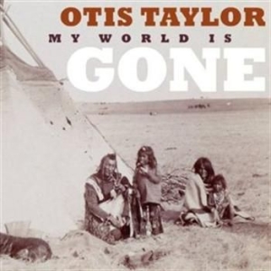 Taylor Otis - My World Is Gone in the group CD / Jazz at Bengans Skivbutik AB (570261)