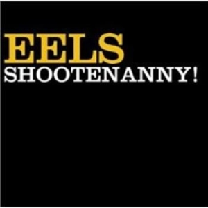 Eels - Shootenanny in the group CD / Pop at Bengans Skivbutik AB (570384)